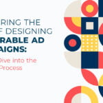 Designing Memorable Ad Campaigns